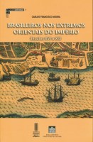 Brasileiros nos Extremos Orientais do Império - Séculos XVI a XIX